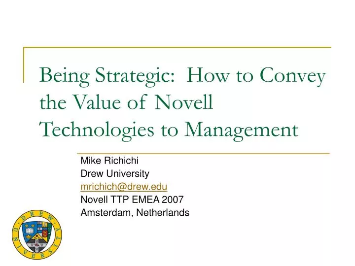 being strategic how to convey the value of novell technologies to management