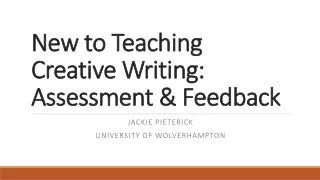 New to Teaching Creative Writing: Assessment &amp; Feedback