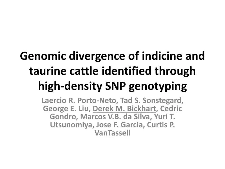 genomic divergence of indicine and taurine cattle identified through high density snp genotyping