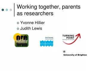 Working together, parents as researchers