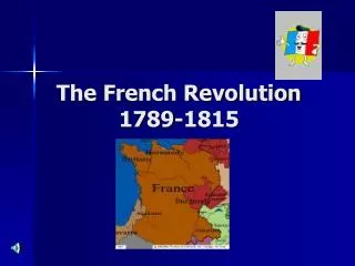 The French Revolution 1789-1815