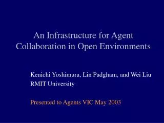 An Infrastructure for Agent Collaboration in Open Environments