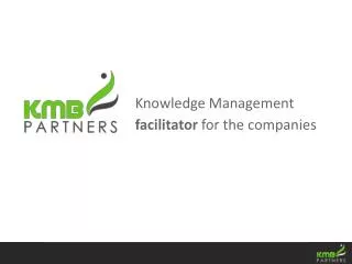 Knowledge Management f acilitator for the companies