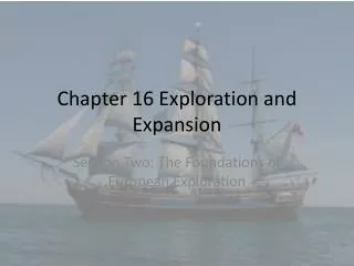 Chapter 16 Exploration and Expansion