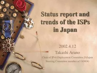 Status report and trends of the ISPs in Japan