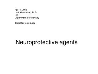 April 1, 2009 L ech Kiedrowski, Ph.D. UIC Department of Psychiatry lkiedr@psych.uic