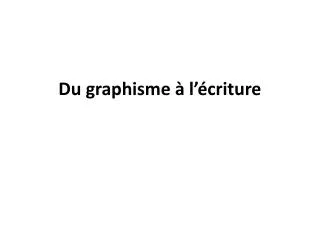 du graphisme l criture