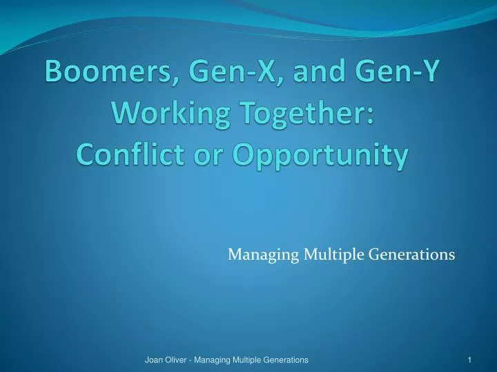 boomers gen x and gen y working together conflict or opportunity
