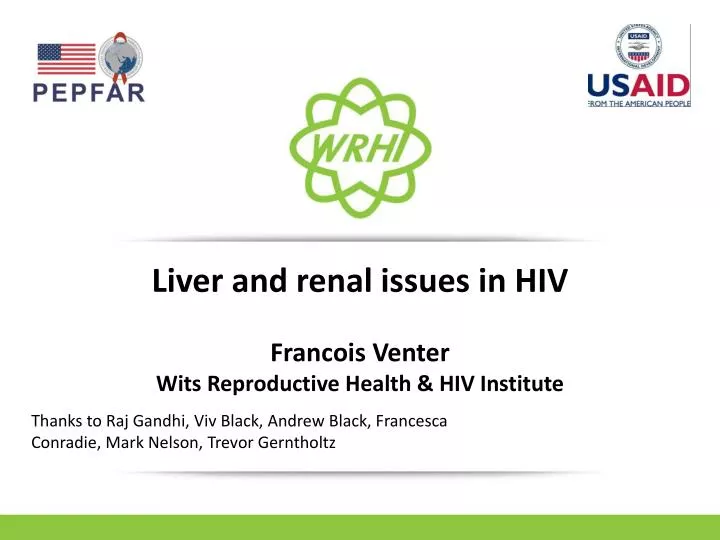 liver and renal issues in hiv francois venter wits reproductive health hiv institute