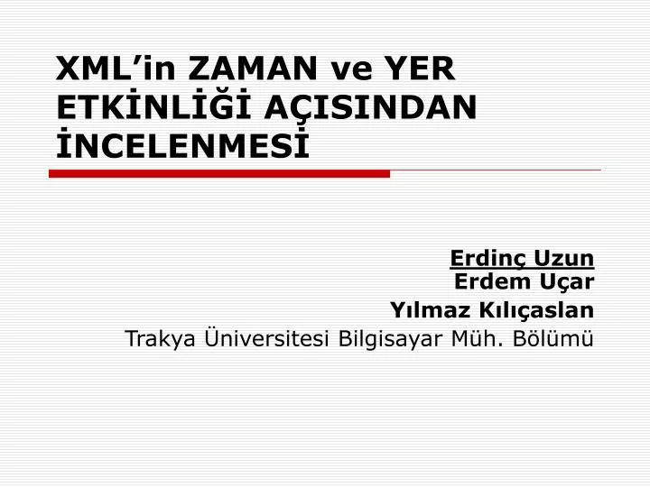 xml in zaman ve yer etk nl a isindan ncelenmes