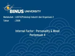 Internal Factor : Personality &amp; Mood Pertemuan 4