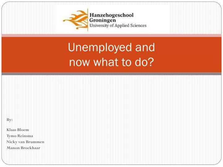 unemployed and now what to do