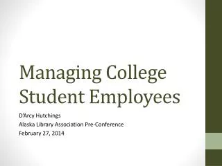 Managing College Student E mployees