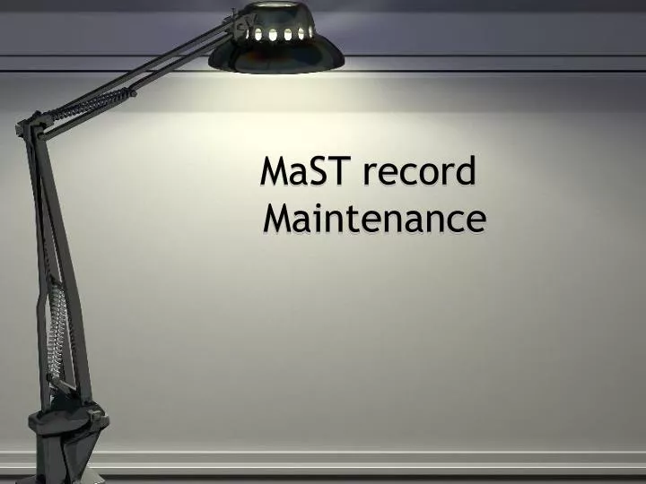 mast record maintenance