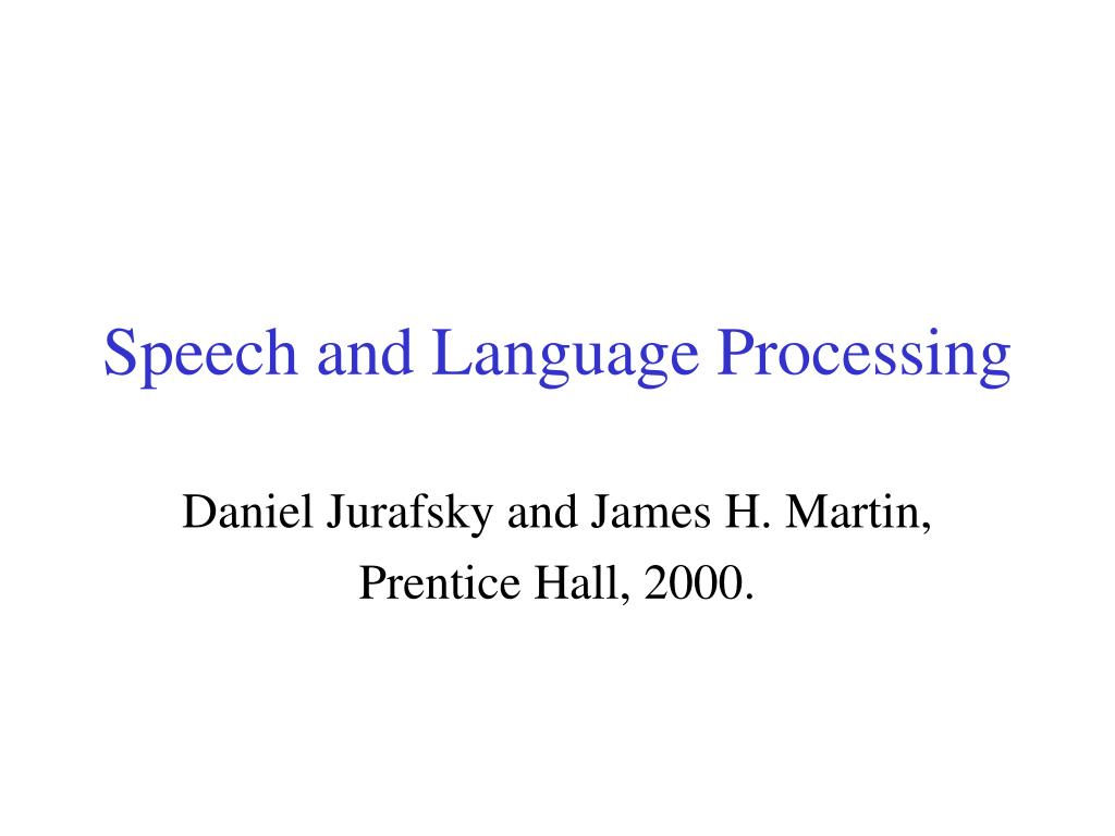 PPT - Speech and Language Processing PowerPoint Presentation, free ...