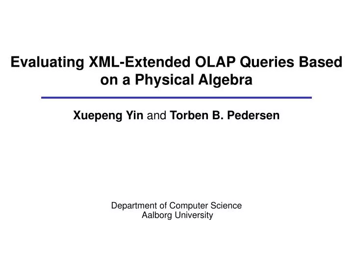 evaluating xml extended olap queries based on a physical algebra