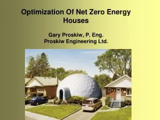Optimization Of Net Zero Energy Houses