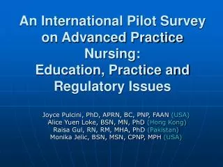 Joyce Pulcini, PhD, APRN, BC, PNP, FAAN (USA) Alice Yuen Loke, BSN, MN, PhD (Hong Kong)