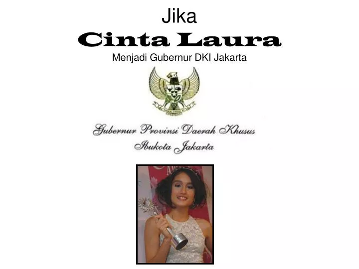 jika cinta laura menjadi gubernur dki jakarta