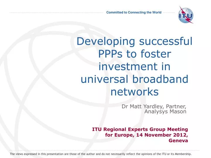 developing successful ppps to foster investment in universal broadband networks