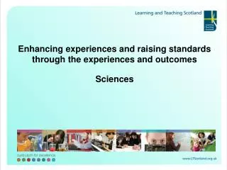 Enhancing experiences and raising standards through the experiences and outcomes Sciences