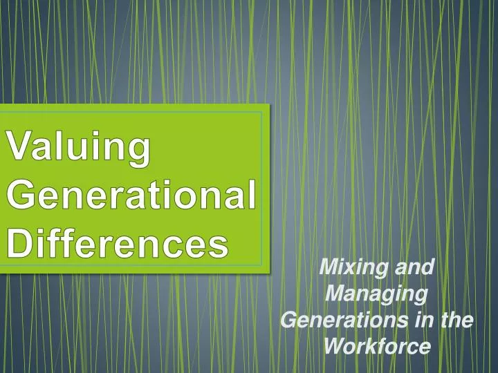 valuing generational differences