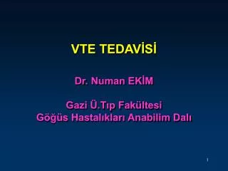 vte tedav s dr numan ek m gazi t p fak ltesi g s hastal klar anabilim dal