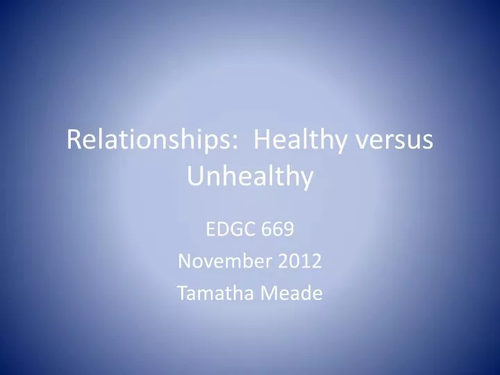 relationships healthy versus unhealthy