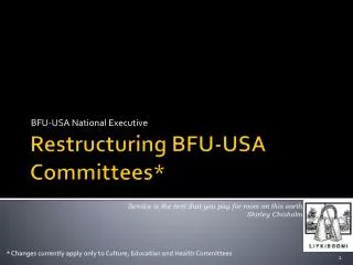 Restructuring BFU-USA Committees*