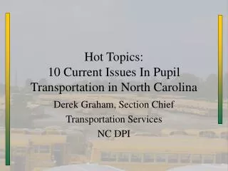 Hot Topics: 10 Current Issues In Pupil Transportation in North Carolina