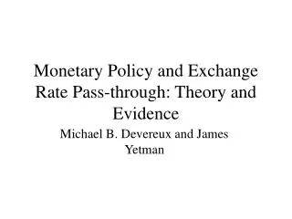 Monetary Policy and Exchange Rate Pass-through: Theory and Evidence