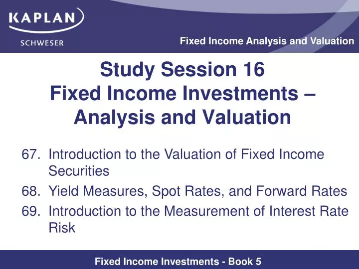study session 16 fixed income investments analysis and valuation