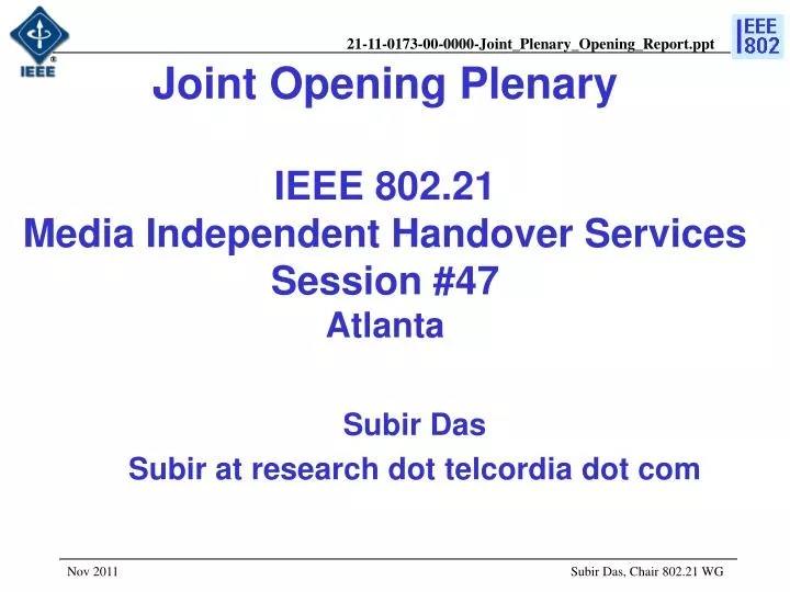 joint opening plenary ieee 802 21 media independent handover services session 47 atlanta