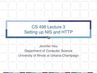 CS 498 Lecture 3 Setting up NIS and HTTP