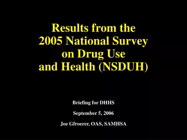 results from the 2005 national survey on drug use and health nsduh