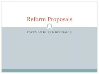 Reform Proposals