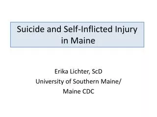 Suicide and Self-Inflicted Injury in Maine