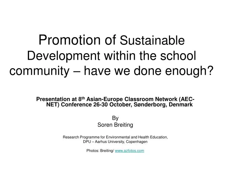 promotion of sustainable development within the school community have we done enough