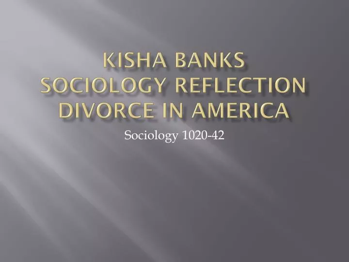 kisha banks sociology reflection divorce in america