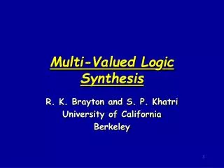 Multi-Valued Logic Synthesis