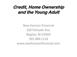 Credit, Home Ownership and the Young Adult
