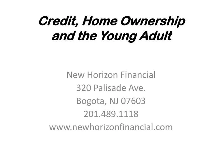 credit home ownership and the young adult