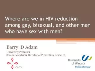 Where are we in HIV reduction among gay, bisexual, and other men who have sex with men?