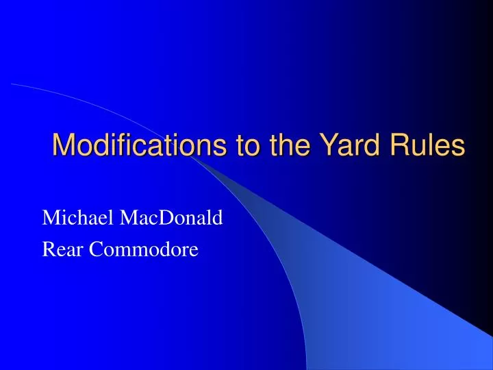 modifications to the yard rules