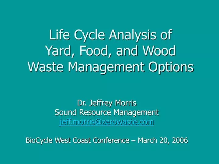life cycle analysis of yard food and wood waste management options