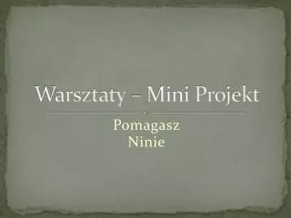 Warsztaty – Mini Projekt