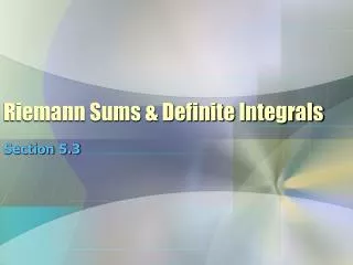 Riemann Sums &amp; Definite Integrals