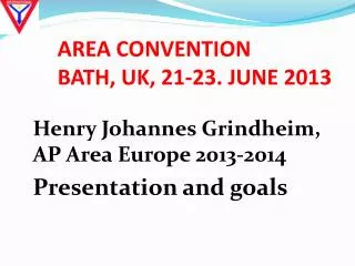 AREA CONVENTION BATH, UK, 21-23. JUNE 2013
