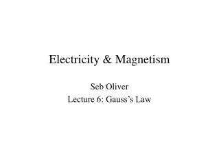 Electricity &amp; Magnetism