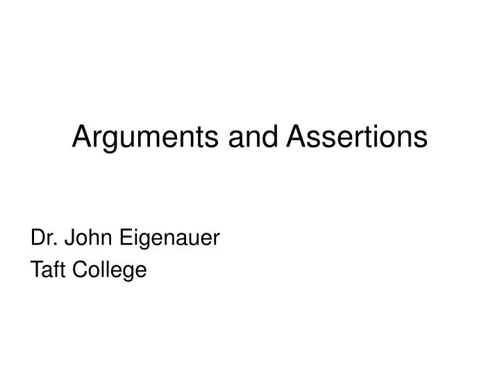 arguments and assertions